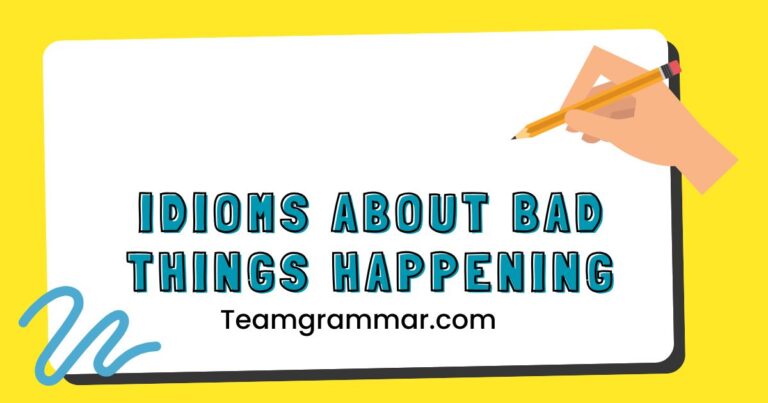 Idioms About Bad Things Happening