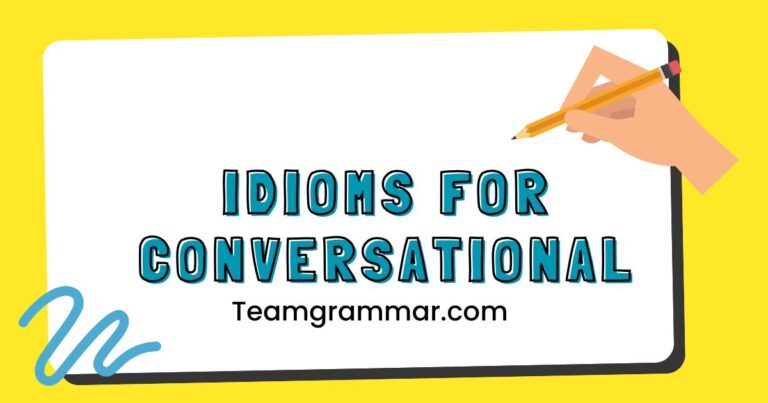 Idioms for Conversational