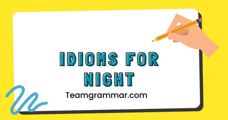 Idioms for Night