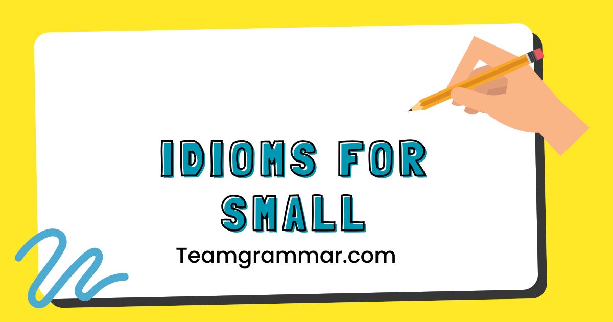 Idioms for Small