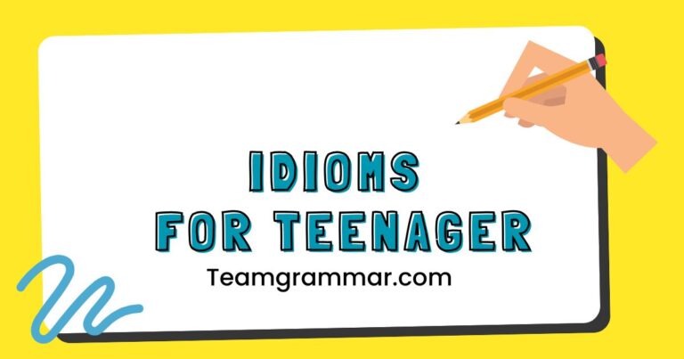 Idioms for Teenager