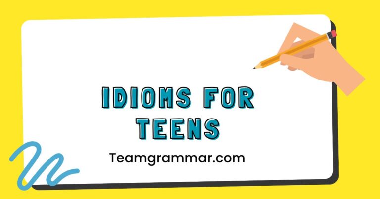 Idioms for Teens
