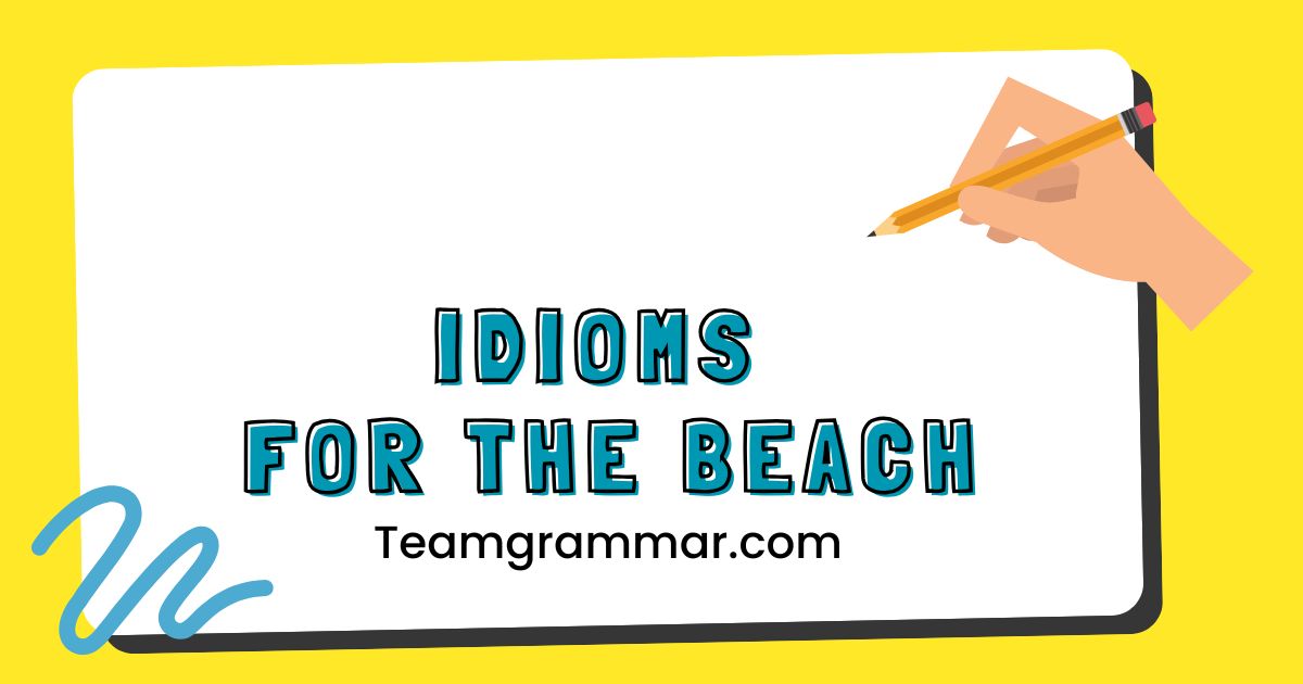 Idioms for The Beach