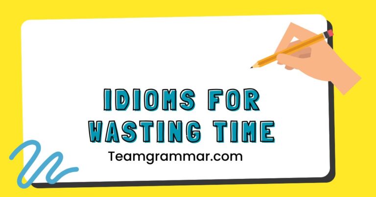 Idioms for Wasting Time