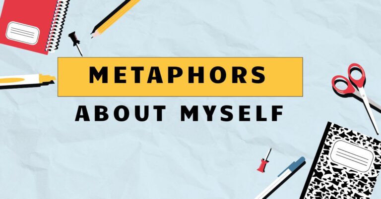 Metaphors About Myself