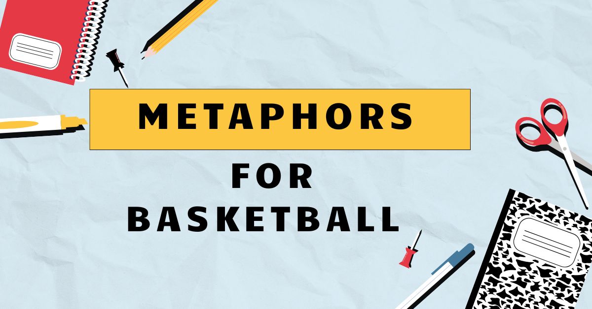 Metaphors for Basketball