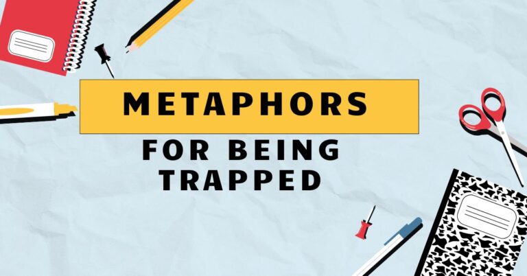 Metaphors for Being Trapped