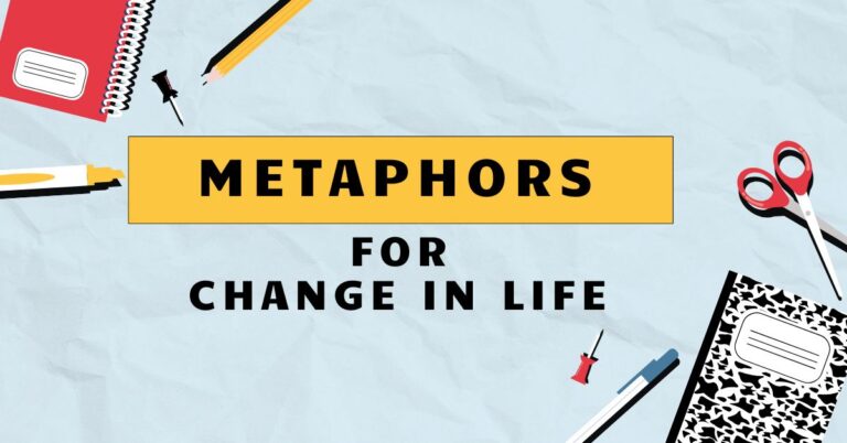 Metaphors for Change in Life