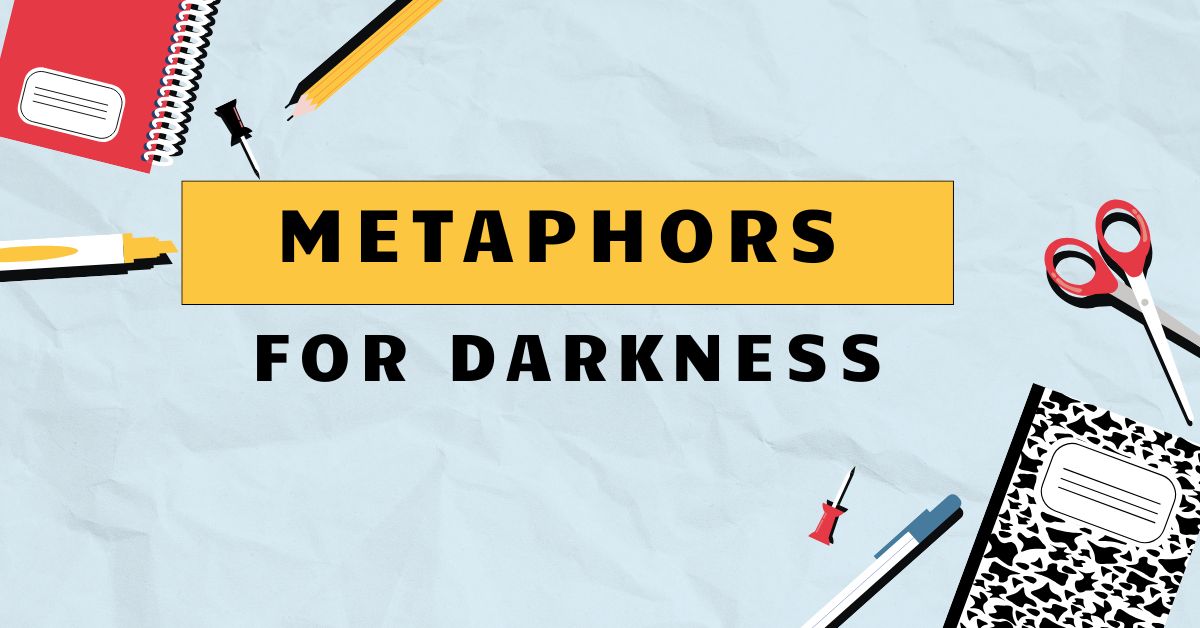 Metaphors for Darkness