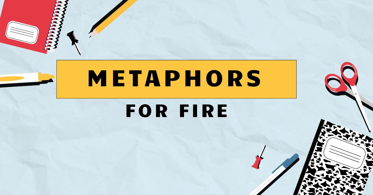 Metaphors for Fire
