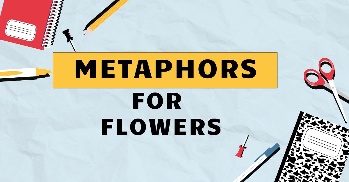 Metaphors for Flowers