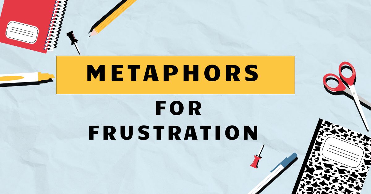 Metaphors for Frustration