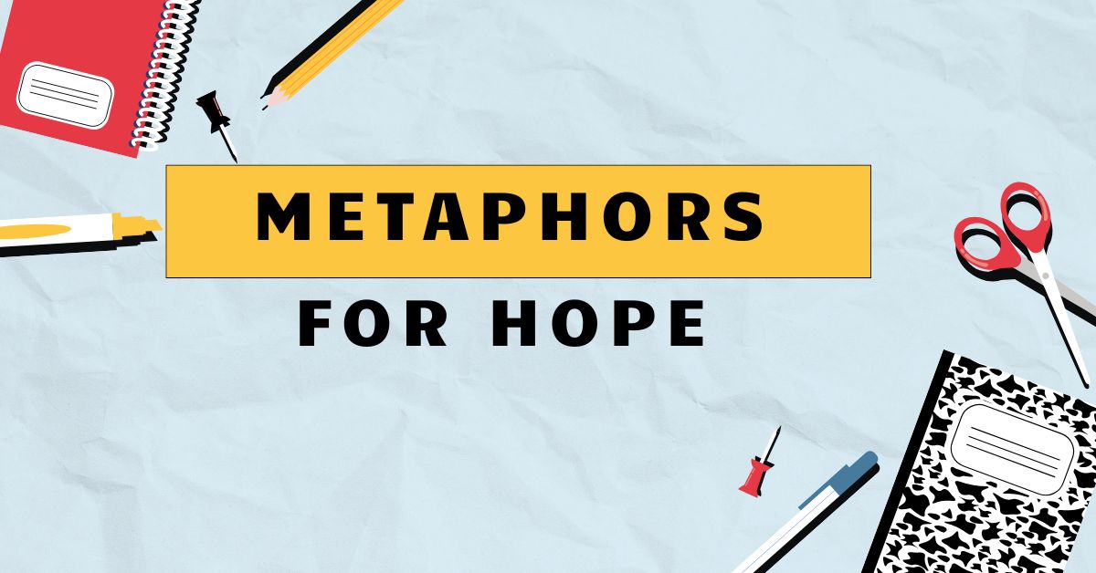 Metaphors for Hope