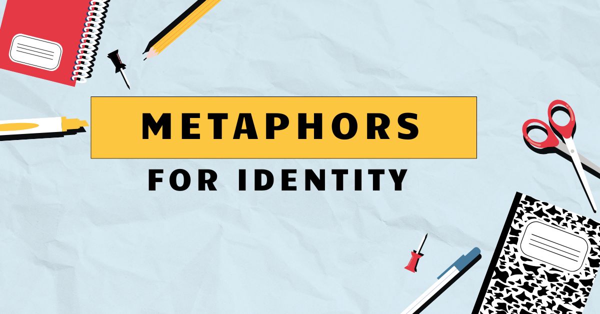 Metaphors for Identity