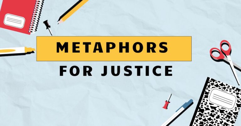 Metaphors for Justice