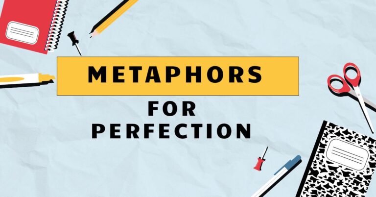 Metaphors for Perfection