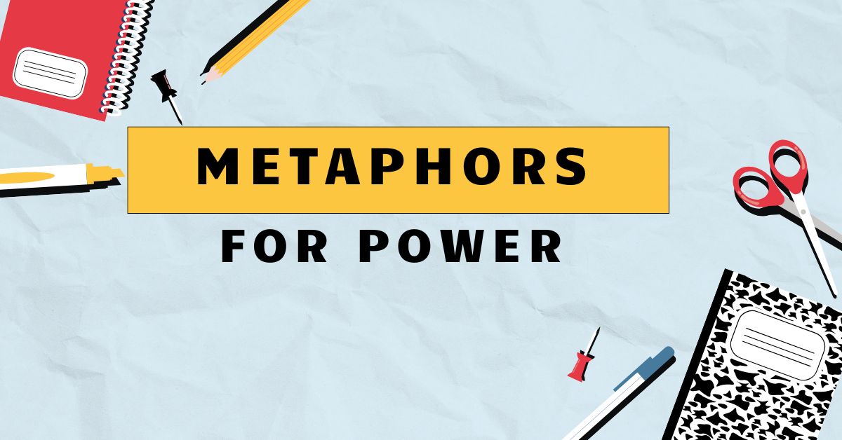 Metaphors for Power