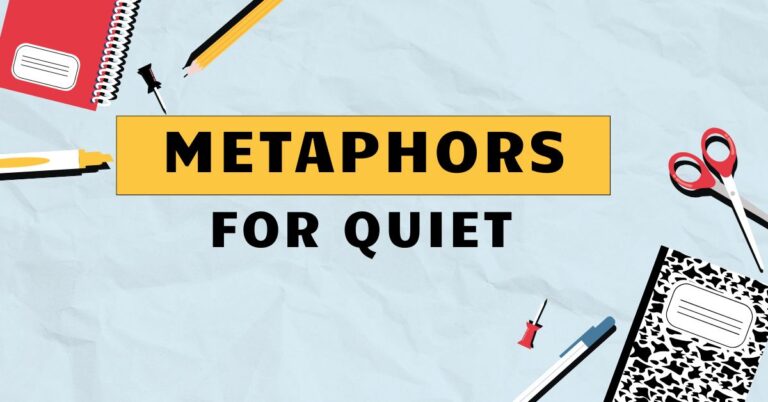 Metaphors for Quiet