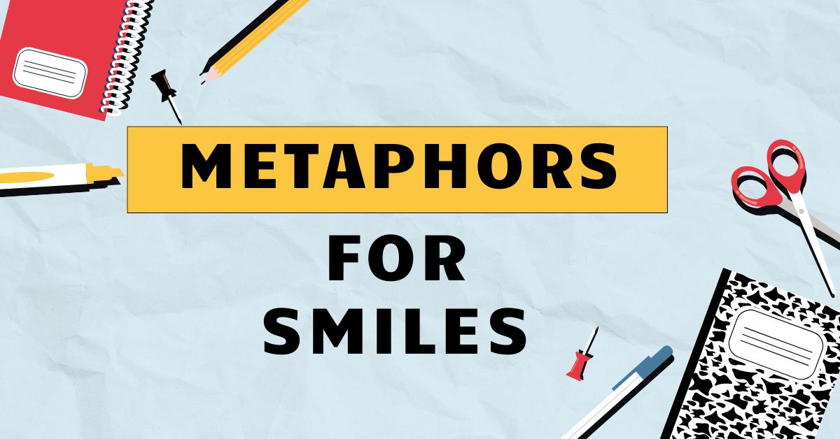 Metaphors for Smiles