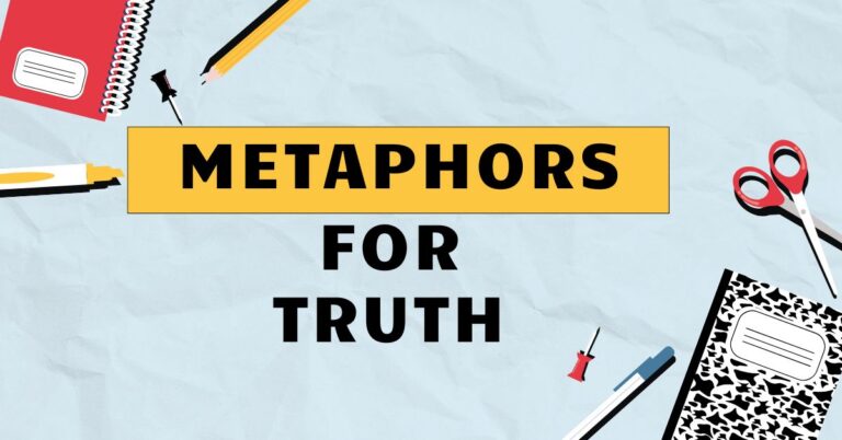 Metaphors for Truth