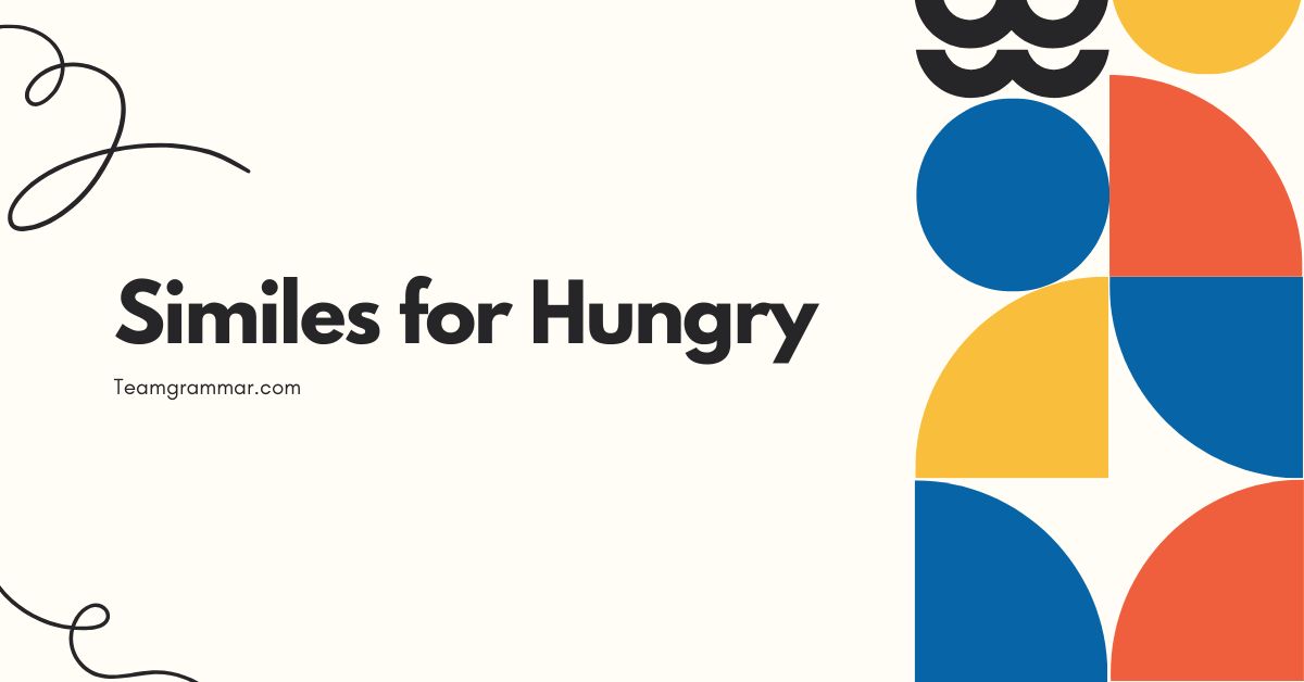 Similes for Hungry