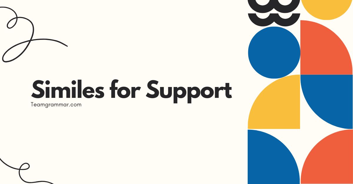 Similes for Support