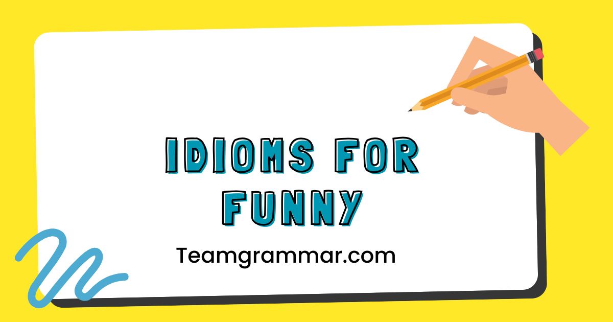 Idioms For Funny