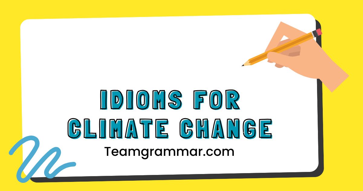 Idioms for Climate Change