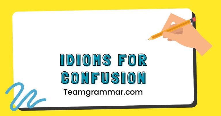 Idioms for Confusion