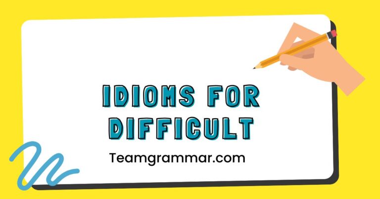 Idioms for Difficult