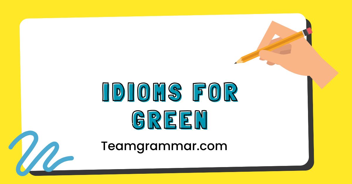 Idioms for Green