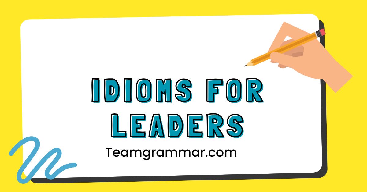 Idioms for Leaders