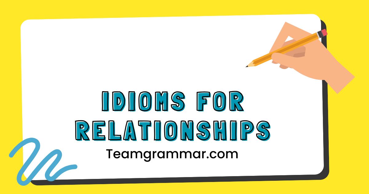 Idioms for Relationships