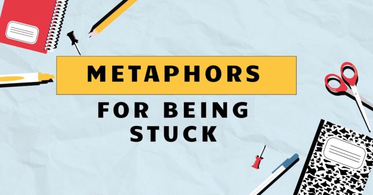 Metaphors for Being Stuck