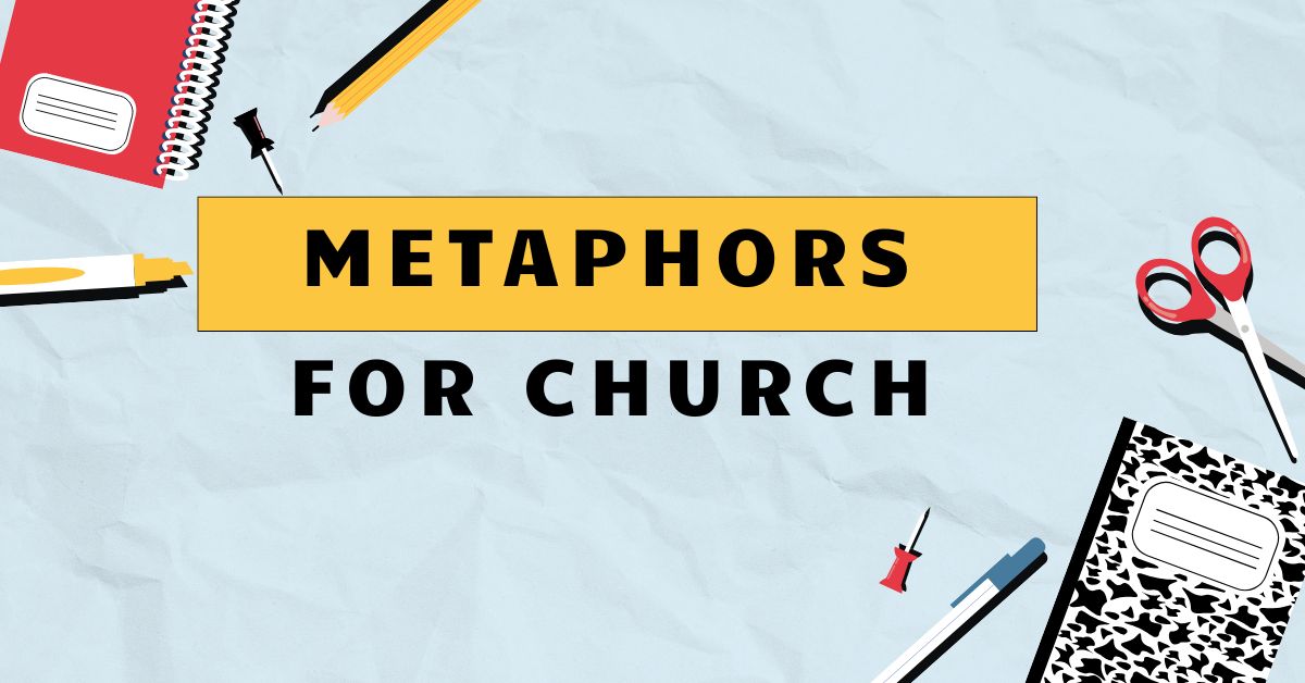 Metaphors for Church
