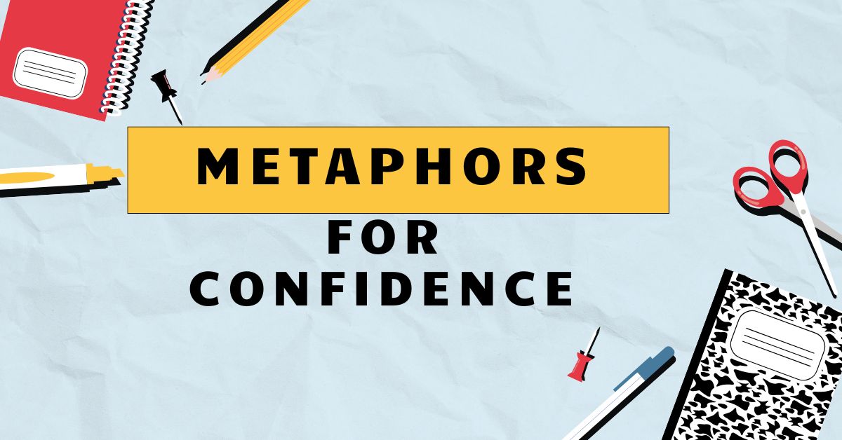 Metaphors for Confidence