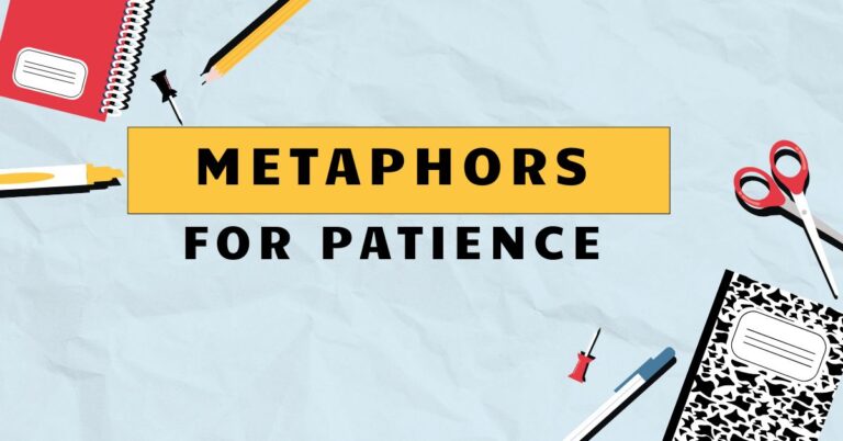Metaphors for Patience
