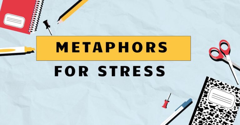 Metaphors for Stress
