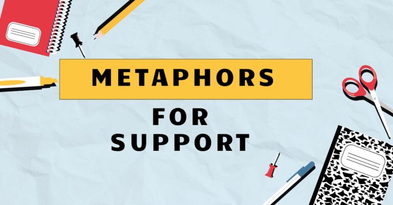 Metaphors for Support