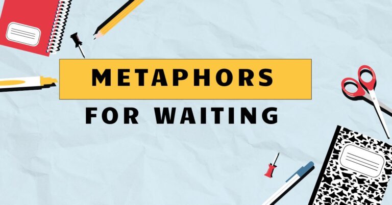 Metaphors for Waiting