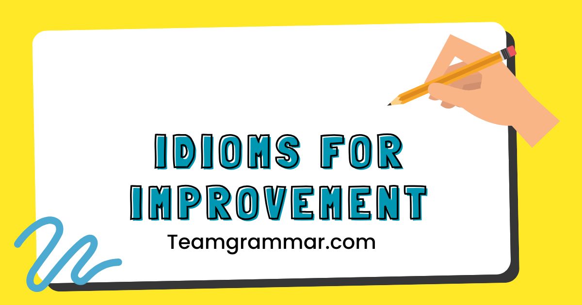 Idioms for Improvement