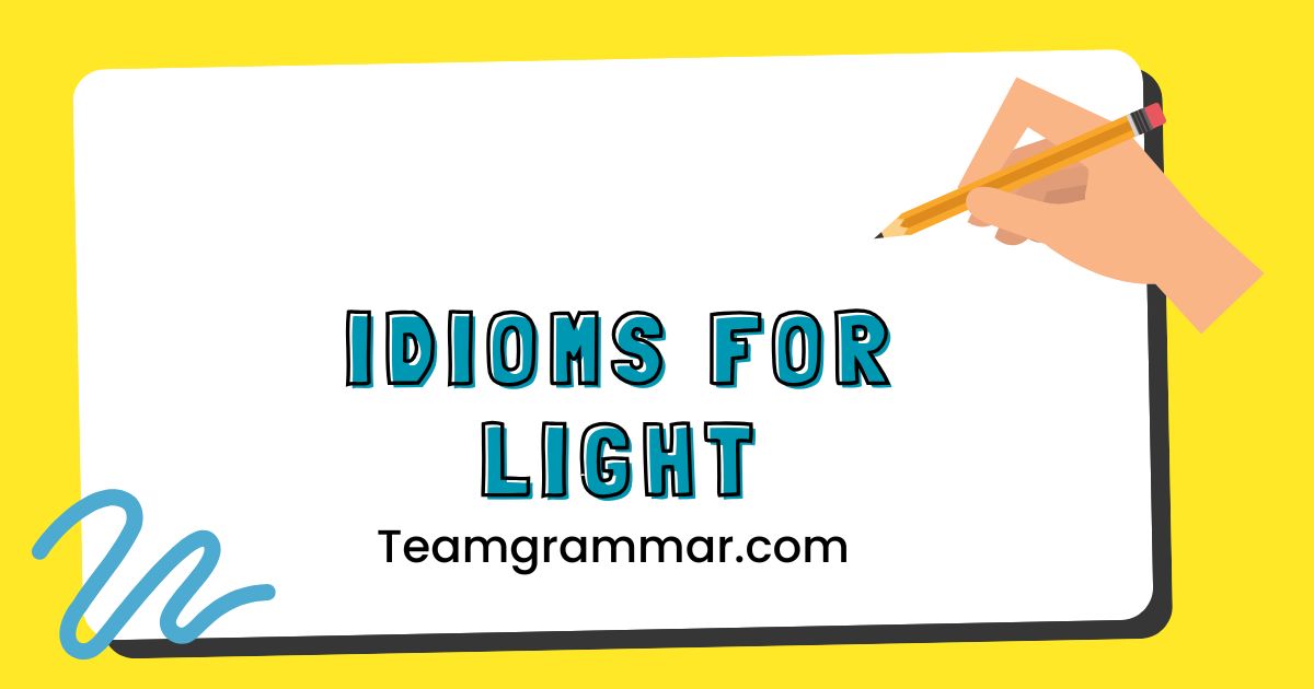 Idioms for Light
