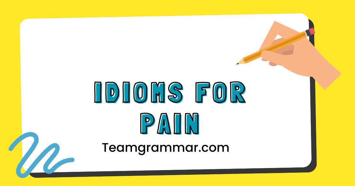 Idioms for Pain