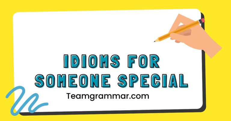 Idioms for Someone Special