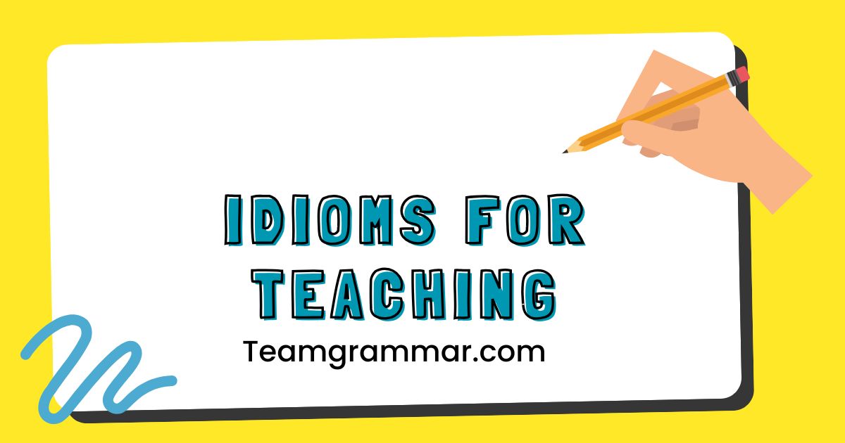 Idioms for Teaching