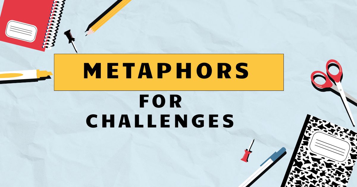Metaphors For Challenges