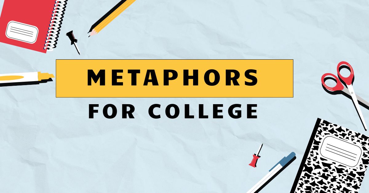 Metaphors for College