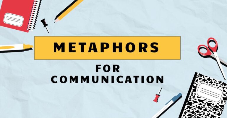 Metaphors for Communication