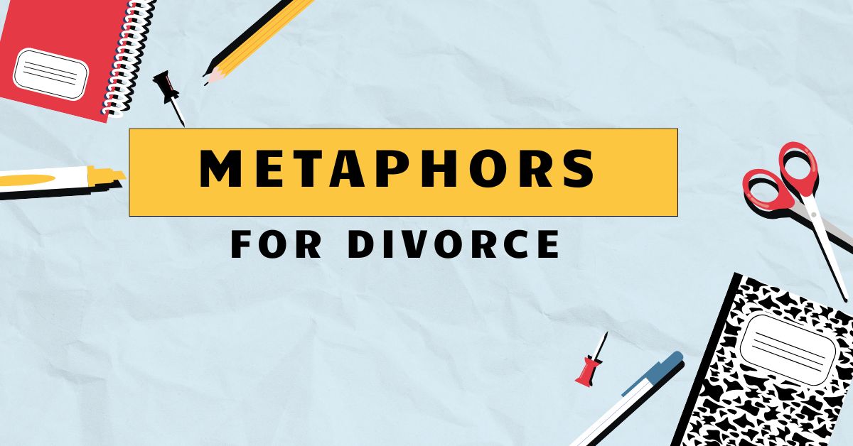 Metaphors for Divorce