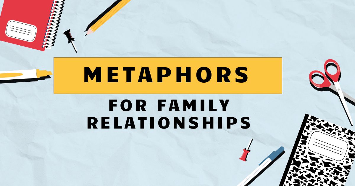 Metaphors for Family Relationships